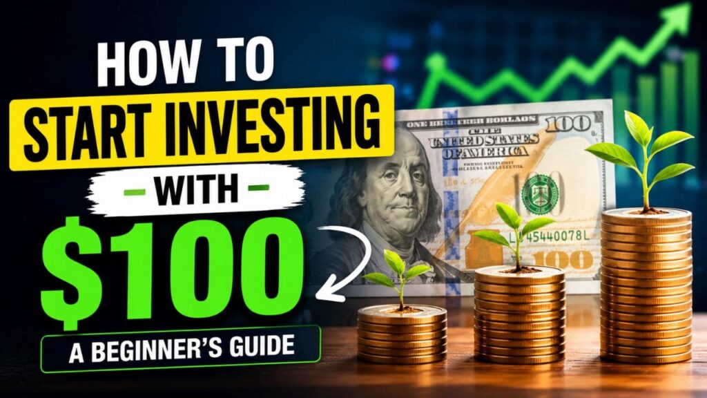 How to Start Investing With $100: A Beginner's Guide to Building Wealth in 2026